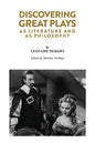 Discovering Great Plays: As Literature and as Philosophy - Paperback