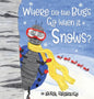 Where Do the Bugs Go When it Snows? - Hardcover