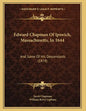 Edward Chapman Of Ipswich, Massachusetts, In 1644: And Some Of His Descendants (1878) - Paperback