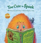 Too Cute to Spook - Hardcover