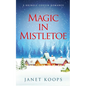 Magic in Mistletoe - Paperback