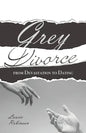 Grey Divorce: From Devastation To Dating - Paperback