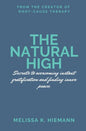 The Natural High: Secrets to Overcoming Instant Gratification and Finding Inner Peace - Paperback