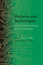 Rhetorics and Technologies: New Directions in Writing and Communication - Paperback