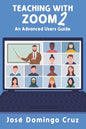 Teaching with Zoom 2: An Advanced Users Guide - Paperback