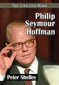 Philip Seymour Hoffman: The Life and Work - Paperback