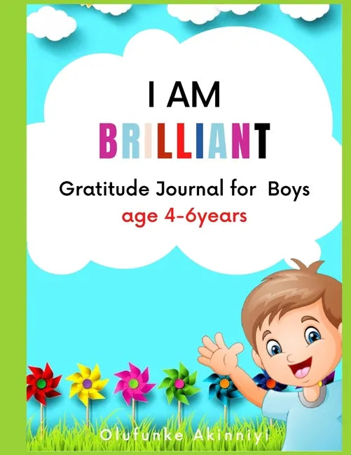 I Am Brilliant: Gratitude Journal for Boys Age 4-6 - Paperback