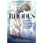 RHODES. The Queen of the Mediterranean and the Wall Street of its Era: 411 B.C. - 44 A.D.: the splendor of a Maritime Republic, 1500 years before Veni - Paperback