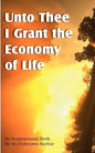 Unto Thee I Grant the Economy of Life - Paperback