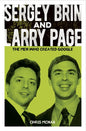 Sergey Brin and Larry Page: The Men Who Created Google - Paperback