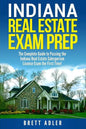 Indiana Real Estate Exam Prep: The Complete Guide to Passing the Indiana Real Estate Salesperson License Exam the First Time! - Paperback
