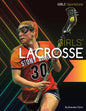 Girls' Lacrosse - Library Binding