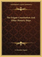 The Frigate Constitution and Other Historic Ships - Paperback