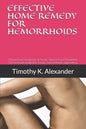 Hemorrhoid Treatment at Home: Hemorrhoid treatment at home, Hemorrhoid Prevention, hemorrhoids treatment cream, hemorrhoids suppository - Paperback