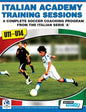 Italian Academy Training Sessions for U11-U14 - A Complete Soccer Coaching Program - Paperback