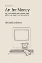 Art For Money: Up Your Freelance Game and Get Paid What You're Worth - Paperback