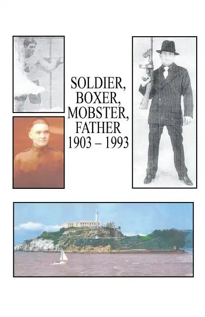 Soldier, Boxer, Mobster, Father - Paperback