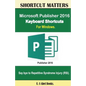 Microsoft Publisher 2016 Keyboard Shortcuts For Windows - Paperback