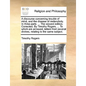 A discourse concerning trouble of mind, and the disease of melancholy. In three parts. ... The second edition. Corrected. By Timothy Rogers, ... To wh - Paperback