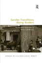 Gender Transitions Along Borders: The Northern Borderlands of Mexico and Morocco - Paperback