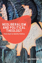 Neoliberalism and Political Theology: From Kant to Identity Politics - Paperback
