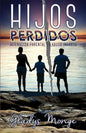 Hijos Perdidos: Alienacion Parental Es Abuso Infantil - Paperback