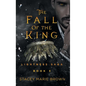 The Fall Of The King - Hardcover