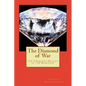 The Diamond of War: The Turbulent History of the Kohinoor - Paperback