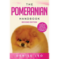 The Pomeranian Handbook: A Complete Guide to The Cutest Canine in The Cosmos - Paperback