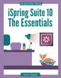 iSpring Suite 10: The Essentials - Paperback