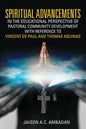 Spiritual Advancements in the Educational Perspective of Pastoral Community Development with Reference to Vincent de Paul and Thomas Aquinas - Paperback