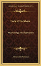 Forest Folklore: Mythology and Romance - Hardcover