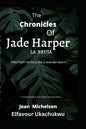 The Chronicles of Jade Harper: La Bruja - Paperback