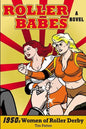 Roller Babes: 1950's Women of the Roller Derby - Paperback