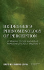 Heidegger's Phenomenology of Perception: Learning to See and Hear Hermeneutically - Paperback
