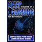 Deep Learning: Computer Vision, Python Machine Learning And Neural Networks - Paperback