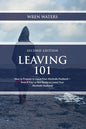 Leaving 101: How To Prepare To Leave Your Alcoholic Husband...Even If You're Not Ready To Leave Your Alcoholic Husband - Paperback
