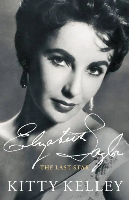 Elizabeth Taylor: The Last Star - Paperback