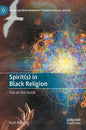 Spirit(s) in Black Religion: Fire on the Inside - Hardcover