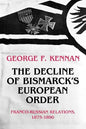 The Decline of Bismarck's European Order: Franco-Russian Relations 1875-1890 - Paperback
