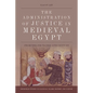 The Administration of Justice in Medieval Egypt: From the 7th to the 12th Century - Paperback