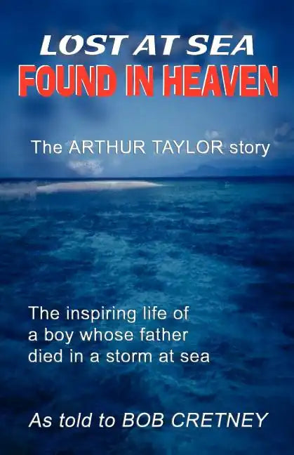 Lost at Sea, Found in Heaven - Paperback