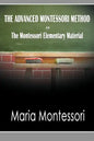 The Advanced Montessori Method - The Montessori Elementary Material - Paperback