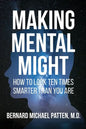 Making Mental Might: How to Look Ten Times Smarter Than You Are - Paperback