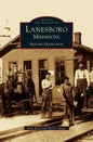 Lanesboro, Minnesota: Historic Destination - Hardcover