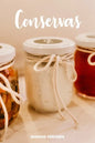 Conservas: Cocina Fácil. 50 Recetas de Dulces, Chutneys, Jaleas, Mermeladas y muchas más - Paperback