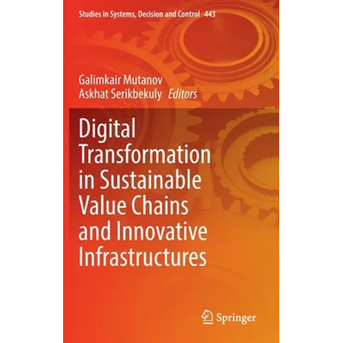 Digital Transformation in Sustainable Value Chains and Innovative Infrastructures - Hardcover