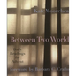 Between Two Worlds: Daily Readings for Advent - Paperback
