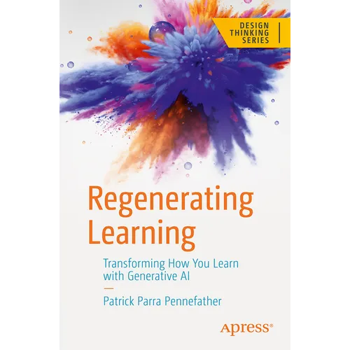 Regenerating Learning: Transforming How You Learn with Generative AI - Paperback