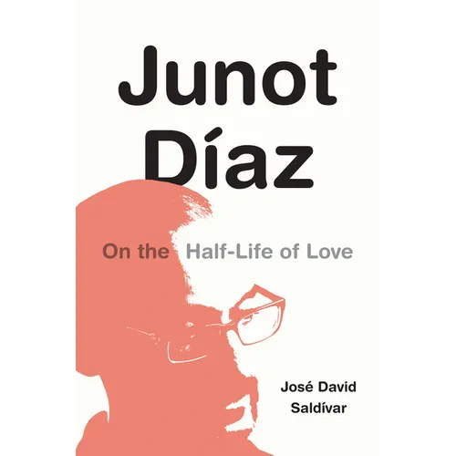 Junot Díaz: On the Half-Life of Love - Hardcover